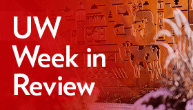 UW Week in Review